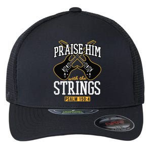 Praise Him With The Strings Guitar Christian Gift Flexfit Unipanel Trucker Cap