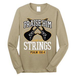 Praise Him With The Strings Guitar Christian Gift Long Sleeve Shirt