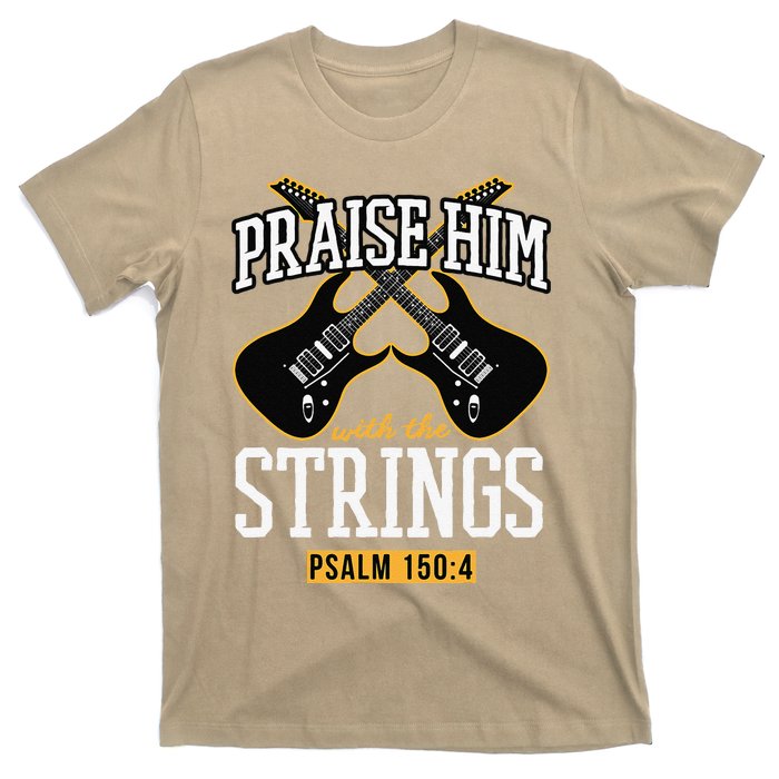 Praise Him With The Strings Guitar Christian Gift T-Shirt