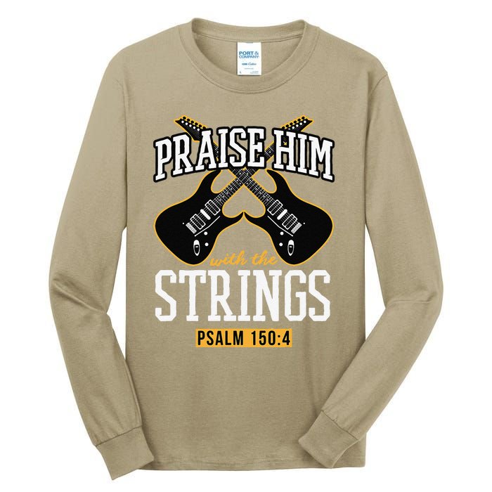 Praise Him With The Strings Guitar Christian Gift Tall Long Sleeve T-Shirt