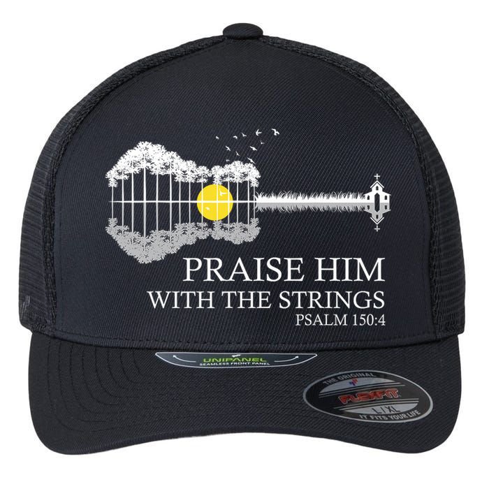 Praise Him With The Strings Christian Guitar Player Flexfit Unipanel Trucker Cap
