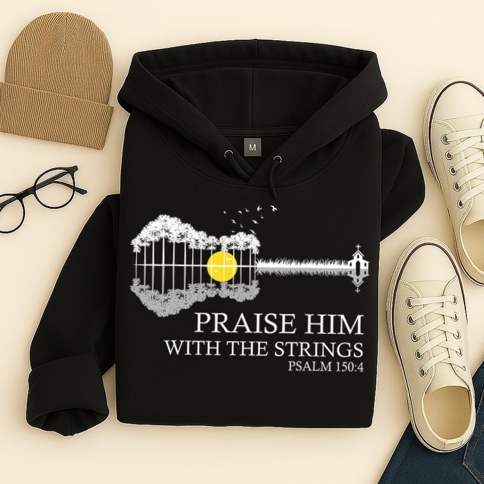 Praise Him With The Strings Christian Guitar Player Hoodie