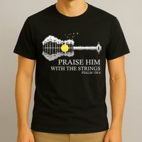 Praise Him With The Strings Christian Guitar Player T-Shirt