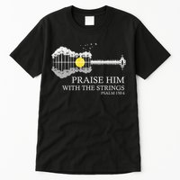 Praise Him With The Strings Christian Guitar Player Tall T-Shirt