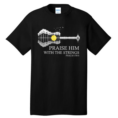 Praise Him With The Strings Christian Guitar Player Tall T-Shirt