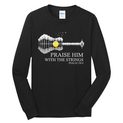 Praise Him With The Strings Christian Guitar Player Tall Long Sleeve T-Shirt