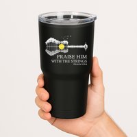 Praise Him With The Strings Christian Guitar Player Tumbler