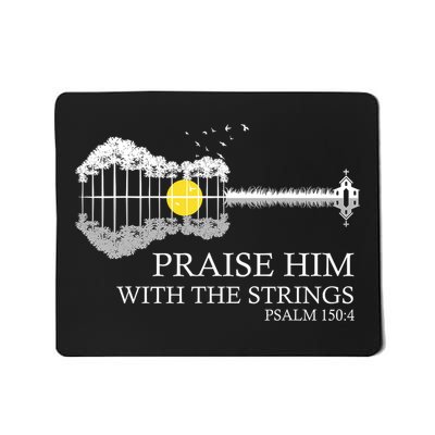 Praise Him With The Strings Christian Guitar Player Mousepad