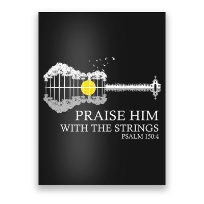 Praise Him With The Strings Christian Guitar Player Poster
