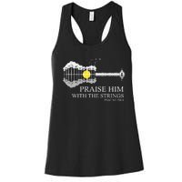 Praise Him With The Strings Christian Guitar Player Women's Racerback Tank