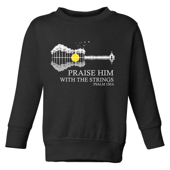 Praise Him With The Strings Christian Guitar Player Toddler Sweatshirt
