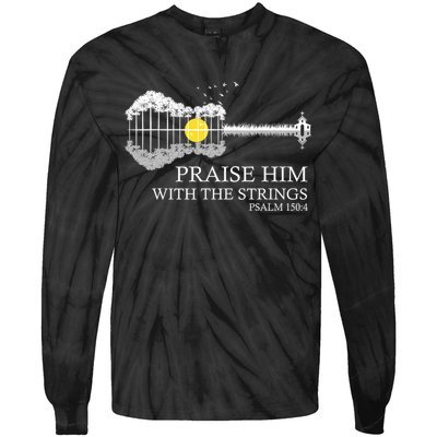 Praise Him With The Strings Christian Guitar Player Tie-Dye Long Sleeve Shirt