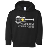 Praise Him With The Strings Christian Guitar Player Toddler Hoodie
