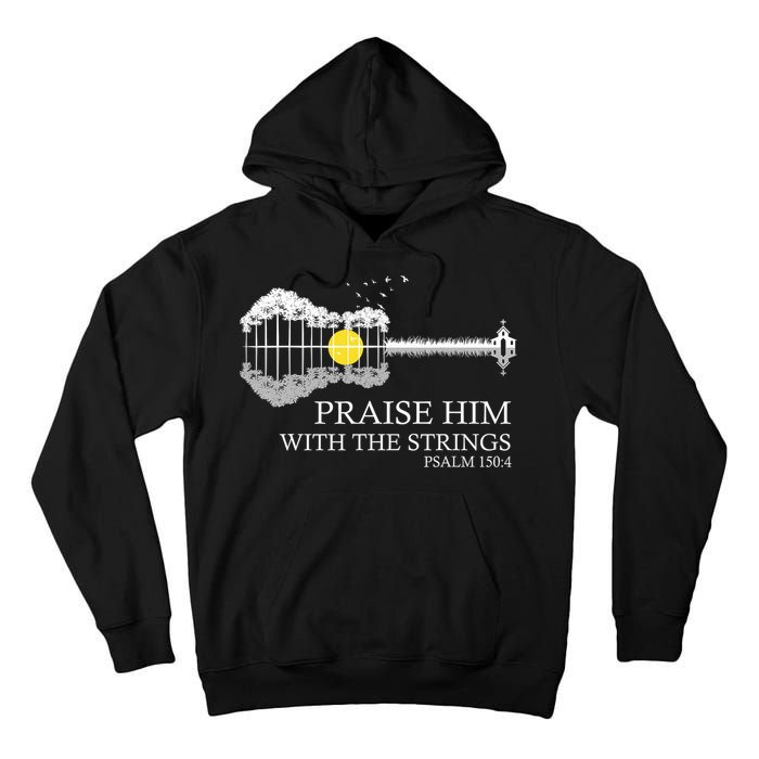 Praise Him With The Strings Christian Guitar Player Tall Hoodie