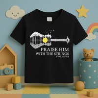 Praise Him With The Strings Christian Guitar Player Toddler T-Shirt