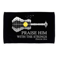 Praise Him With The Strings Christian Guitar Player Microfiber Hand Towel