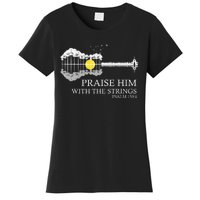 Praise Him With The Strings Christian Guitar Player Women's T-Shirt