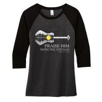 Praise Him With The Strings Christian Guitar Player Women's Tri-Blend 3/4-Sleeve Raglan Shirt