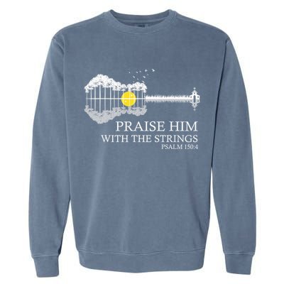 Praise Him With The Strings Christian Guitar Player Garment-Dyed Sweatshirt