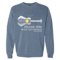 Praise Him With The Strings Christian Guitar Player Garment-Dyed Sweatshirt