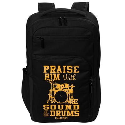 Praise Him With The Sound Of The Drums Psalm 150;3 Christian Impact Tech Backpack