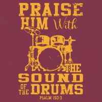 Praise Him With The Sound Of The Drums Psalm 150;3 Christian 16oz Travel Tumbler