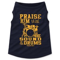 Praise Him With The Sound Of The Drums Psalm 150;3 Christian Doggie Tank