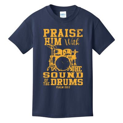 Praise Him With The Sound Of The Drums Psalm 150;3 Christian Kids T-Shirt