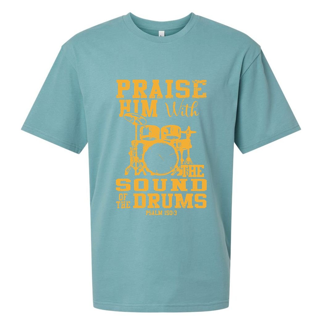 Praise Him With The Sound Of The Drums Psalm 150;3 Christian Sueded Cloud Jersey T-Shirt