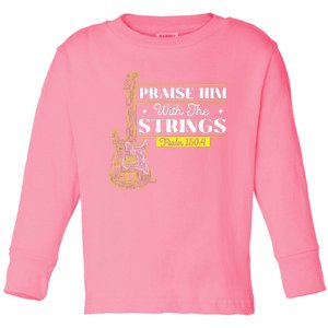 Praise Him With The Strings Bass Guitar Christian Guitarist Toddler Long Sleeve Shirt