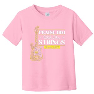 Praise Him With The Strings Bass Guitar Christian Guitarist Toddler T-Shirt