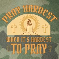Pray Hardest When It's Hardest To Pray Legacy Tie Dye Trucker Hat