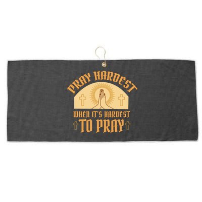 Pray Hardest When It's Hardest To Pray Large Microfiber Waffle Golf Towel