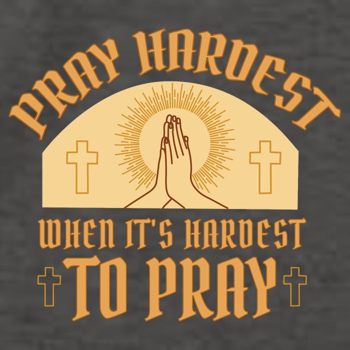 Pray Hardest When It's Hardest To Pray Vector Backpack