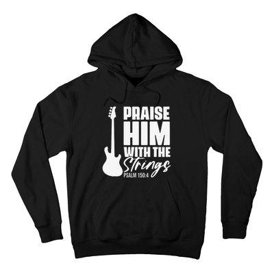 Praise Him with the Strings Christian for Guitar Player Hoodie