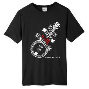 Praise Him With The Strings Banjo Player Bluegrass Tall Fusion ChromaSoft Performance T-Shirt