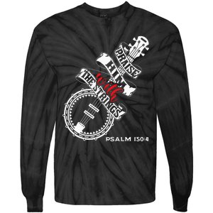 Praise Him With The Strings Banjo Player Bluegrass Tie-Dye Long Sleeve Shirt