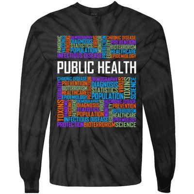 Public Health Words Gift Healthcare Worker Epidemiologist Tie-Dye Long Sleeve Shirt