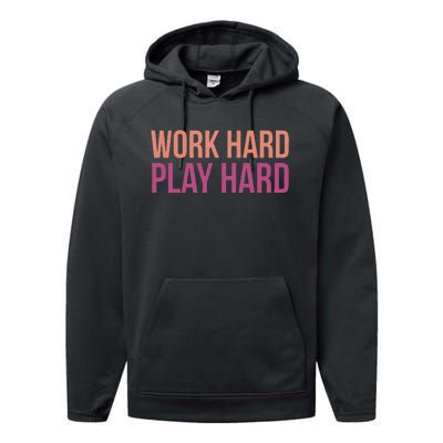 Play Hard With Work Hard To Balance Life Performance Fleece Hoodie