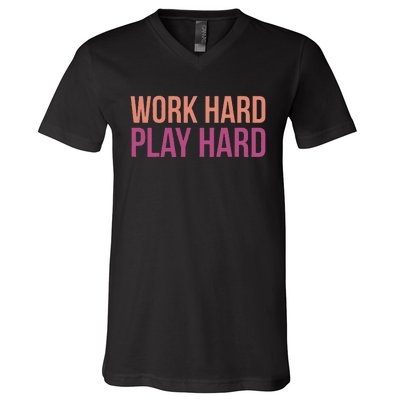 Play Hard With Work Hard To Balance Life V-Neck T-Shirt