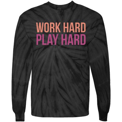 Play Hard With Work Hard To Balance Life Tie-Dye Long Sleeve Shirt