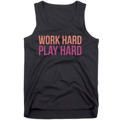 Play Hard With Work Hard To Balance Life Tank Top