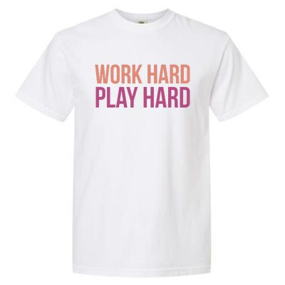 Play Hard With Work Hard To Balance Life Garment-Dyed Heavyweight T-Shirt