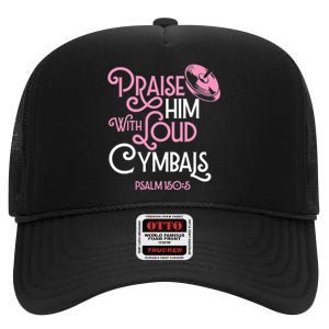 Praise Him With Loud Cymbals Psalm 150 5 Bible Quote High Crown Mesh Back Trucker Hat