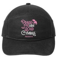 Praise Him With Loud Cymbals Psalm 150 5 Bible Quote 7-Panel Snapback Hat