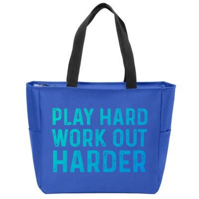 Play Hard Work Out Harder Standard Meaningful Gift Funny Gift Zip Tote Bag