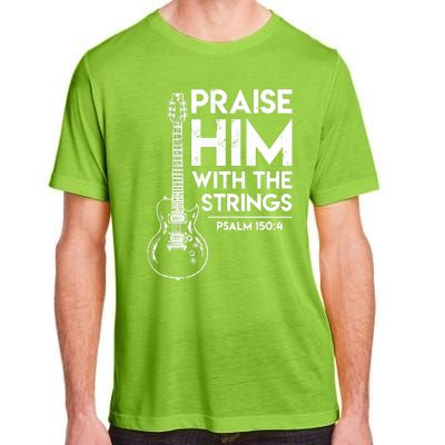 Praise Him With The Strings Guitar Christian Guitarist Guitar Player Adult ChromaSoft Performance T-Shirt