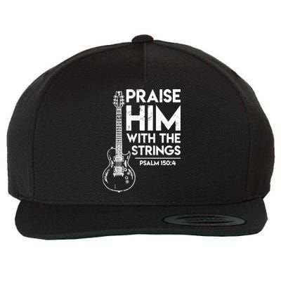 Praise Him With The Strings Guitar Christian Guitarist Guitar Player Wool Snapback Cap