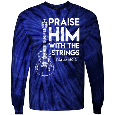 Praise Him With The Strings Guitar Christian Guitarist Guitar Player Tie-Dye Long Sleeve Shirt