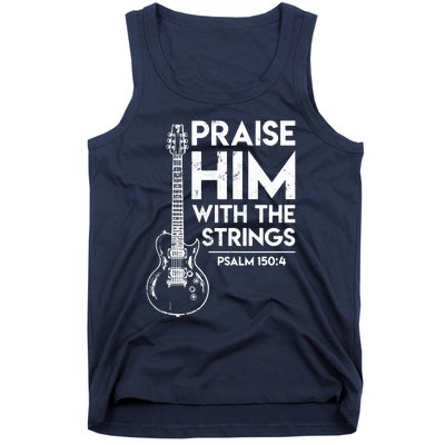 Praise Him With The Strings Guitar Christian Guitarist Guitar Player Tank Top